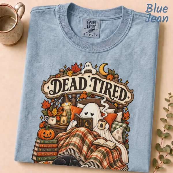 Dead Tired Still Reading Ghost, Cozy Halloween Book Lover — alternate product mockup cozy Halloween book lover shirt t-shirt front view
