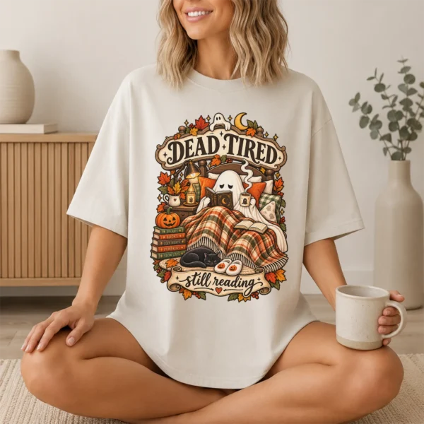 Dead Tired Still Reading Ghost, Cozy Halloween Book Lover — lifestyle mockup cozy Halloween book lover shirt t-shirt lifestyle scene