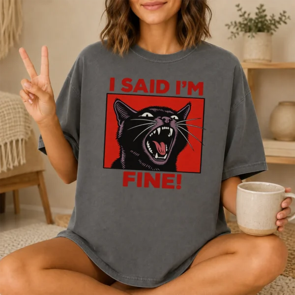 Black Cat Shirt, Sweatshirt & Hoodie, I Said I'm Fine! — lifestyle mockup black cat shirt t-shirt lifestyle scene
