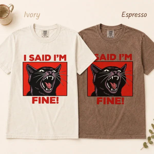 Black Cat Shirt, Sweatshirt & Hoodie, I Said I'm Fine! — alternate product mockup black cat shirt t-shirt color options