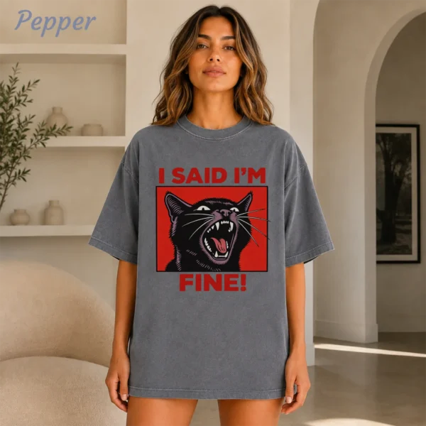 Black Cat Shirt, Sweatshirt & Hoodie, I Said I'm Fine! — alternate product mockup black cat shirt t-shirt color options