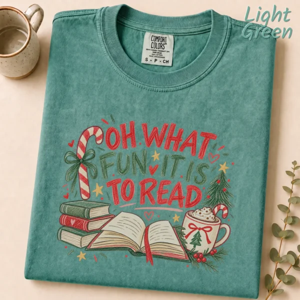Book Lover Shirt, Sweatshirt & Hoodie, Oh What Fun It Is to Read — alternate product mockup book lover shirt t-shirt product photo