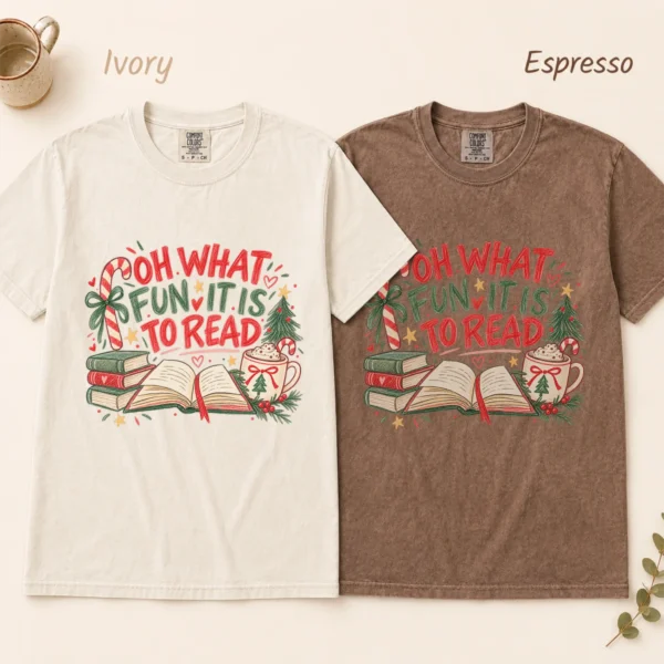 Book Lover Shirt, Sweatshirt & Hoodie, Oh What Fun It Is to Read — alternate product mockup book lover shirt t-shirt color options