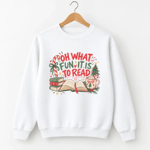 Book Lover Shirt, Sweatshirt & Hoodie, Oh What Fun It Is to Read — alternate product mockup book lover shirt t-shirt product photo