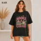 books and coffee shirt t-shirt color options
