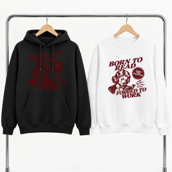 Born to Read, Forced to Work Shirt, Sweatshirt & Hoodie — alternate product mockup born to read shirt t-shirt mockup view