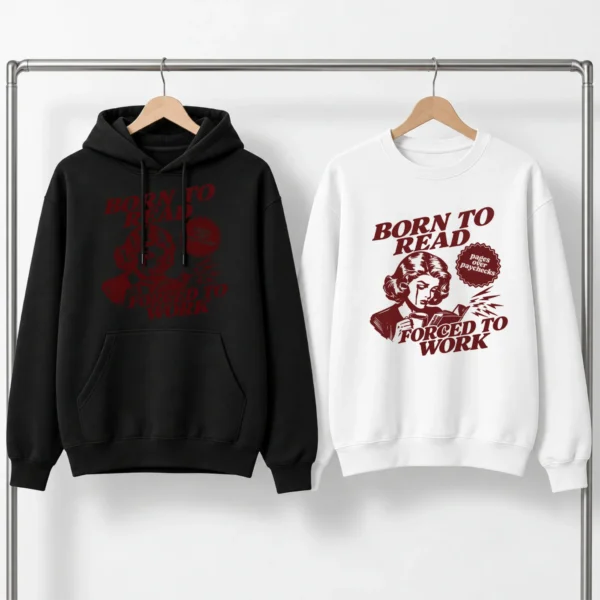 Born to Read, Forced to Work Shirt, Sweatshirt & Hoodie — alternate product mockup born to read shirt t-shirt product photo