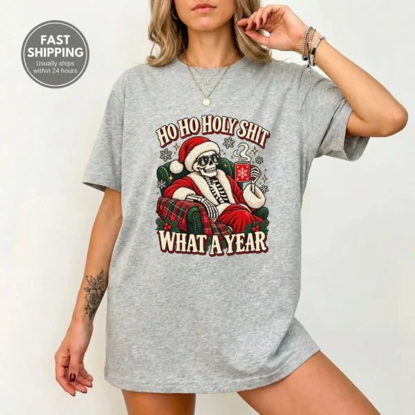 New Year's Ho Ho Holy Shit What A Year Shirt — alternate product mockup ho ho holy shit what a year shirt t-shirt styled product photo