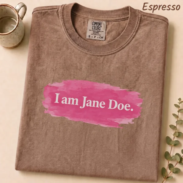 Lettering Multi Style Apparel I Am Jane Doe. Shirt — alternate product mockup i am jane doe lettering multi-style apparel t-shirt lifestyle scene