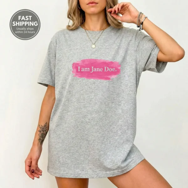 Lettering Multi Style Apparel I Am Jane Doe. Shirt — alternate product mockup i am jane doe lettering multi-style apparel t-shirt product photo