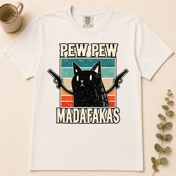 pew pew madafakas shirt t-shirt
