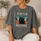 pew pew madafakas shirt t-shirt lifestyle scene