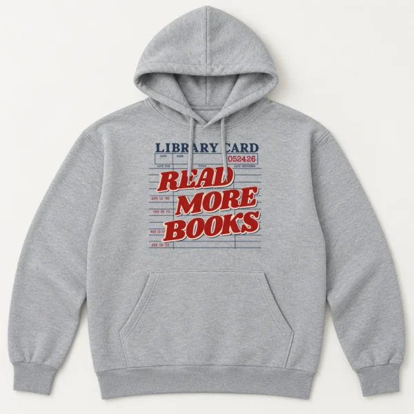 Read More Books Shirt, Sweatshirt & Hoodie — alternate product mockup read more books shirt t-shirt product photo