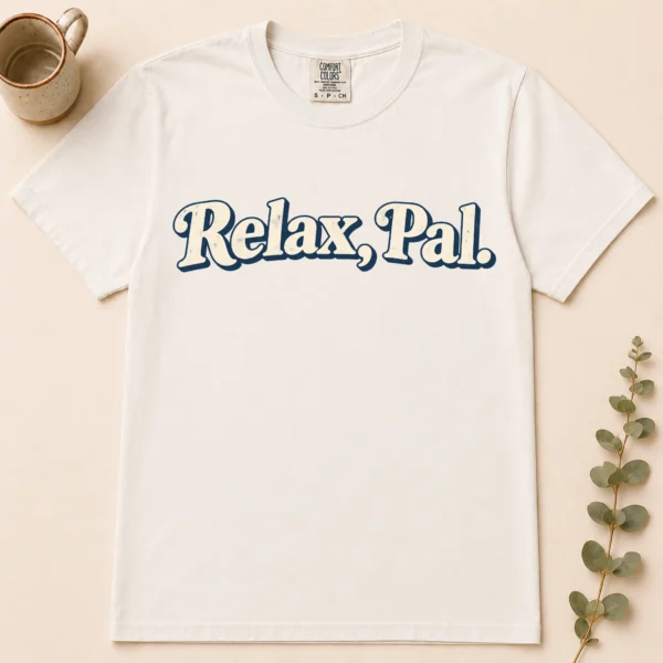 relax pal typography multi-style apparel t-shirt