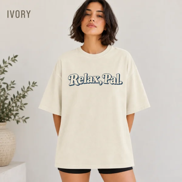 Typography Multi Style Apparel Relax, Pal. Shirt — alternate product mockup relax pal typography multi-style apparel t-shirt color options