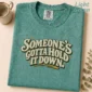 someone's gotta hold it down. shirt t-shirt product photo