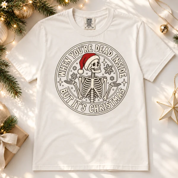 when you're dead inside but it's new year's shirt t-shirt